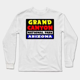 GRAND CANYON NATIONAL PARK ARIZONA HIKING CLIMBING KAYAK NATURE RAFTING COLORADO RIVER Long Sleeve T-Shirt